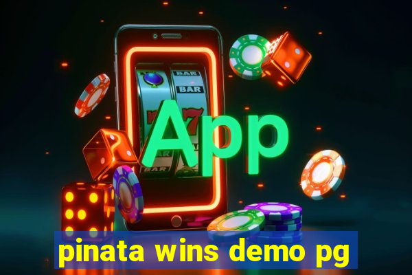 pinata wins demo pg